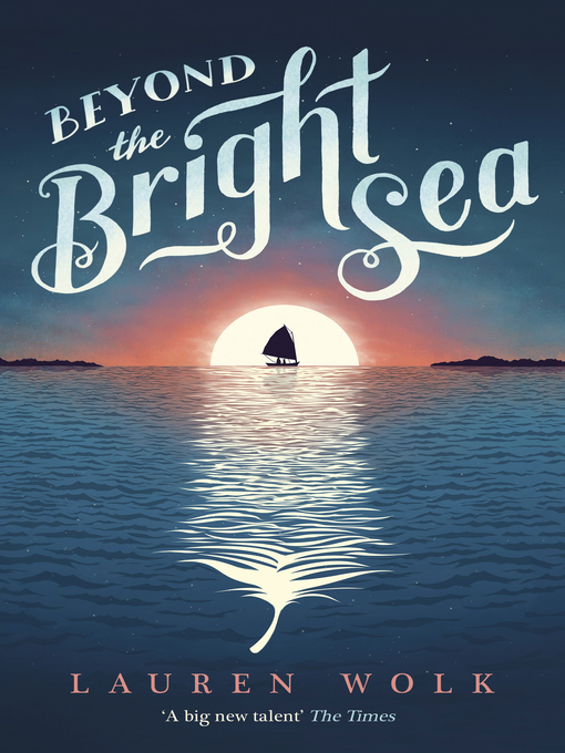 Title details for Beyond the Bright Sea by Lauren Wolk - Wait list